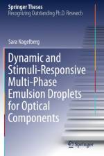 Dynamic and Stimuli-Responsive Multi-Phase Emulsion Droplets for Optical Components af Sara Nagelberg