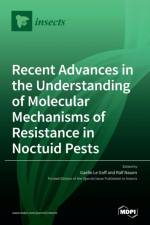 Recent Advances in the Understanding of Molecular Mechanisms of Resistance in Noctuid Pests af GAELLE LE GOFF