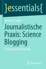 Journalistische Praxis: Science Blogging af Martin W. Angler