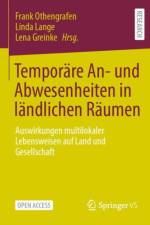 Temporare An- und Abwesenheiten in landlichen Raumen