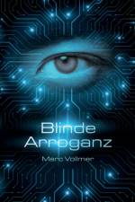 Blinde Arroganz af Marc Vollmer