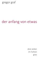 anfang von etwas af Gregor Graf