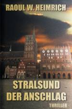Stralsund-Der Anschlag af Raoul W Heimrich