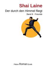 DER DURCH DEN HIMMEL FLIEGT:BAND 8 FREUN af SHAI LAINE