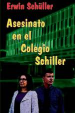 Asesinato en el Colegio Schiller af Erwin Schüller