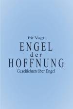 Engel der Hoffnung af Pit Vogt