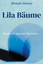 Lila Baume af Michael Johanni