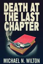 Death At The Last Chapter af Michael N Wilton