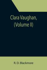 Clara Vaughan, (Volume II) af R D Blackmore