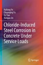 Chloride-Induced Steel Corrosion in Concrete Under Service Loads af Nanguo Jin