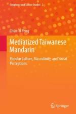Mediatized Taiwanese Mandarin af Chun-yi Peng