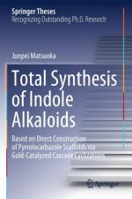 Total Synthesis of Indole Alkaloids af Junpei Matsuoka