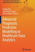 Advanced Prognostic Predictive Modelling in Healthcare Data Analytics