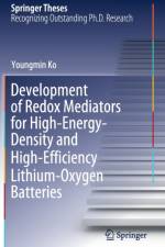 Development of Redox Mediators for High-Energy-Density and High-Efficiency Lithium-Oxygen Batteries af Youngmin Ko