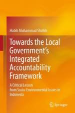 Towards the Local Government's Integrated Accountability Framework af Habib Muhammad Shahib