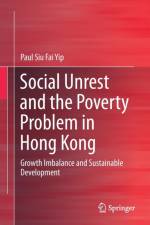Social Unrest and the Poverty Problem in Hong Kong af Paul Siu Fai Yip