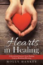 Hearts in Healing af Molly Hankey