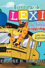 Aventuras De Lexi La Jirafa Y Sus Amigos af Theodore Valentine