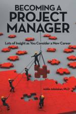 Becoming a Project Manager af Addie Adelekan Ph D