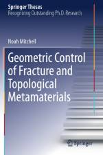 Geometric Control of Fracture and Topological Metamaterials af Noah Mitchell