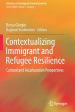 Contextualizing Immigrant and Refugee Resilience