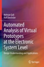 Automated Analysis of Virtual Prototypes at the Electronic System Level af Mehran Goli