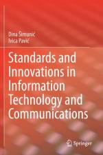 Standards and Innovations in Information Technology and Communications af Dina Simunic
