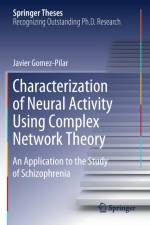 Characterization of Neural Activity Using Complex Network Theory af Javier Gomez-Pilar
