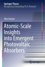 Atomic-Scale Insights into Emergent Photovoltaic Absorbers af Alex Ganose