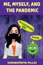 Me, Myself, and the Pandemic af Vishnupriya Pillai