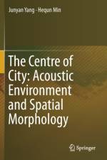 The Centre of City: Acoustic Environment and Spatial Morphology