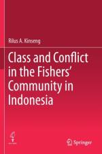 Class and Conflict in the Fishers' Community in Indonesia af Rilus A. Kinseng