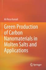 Green Production of Carbon Nanomaterials in Molten Salts and Applications af Ali Reza Kamali