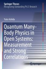 Quantum Many-Body Physics in Open Systems: Measurement and Strong Correlations af Yuto Ashida