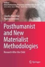 Posthumanist and New Materialist Methodologies af Paulina Semenec