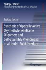 Synthesis of Optically Active Oxymethylenehelicene Oligomers and Self-assembly Phenomena at a Liquid-Solid Interface af Tsukasa Sawato