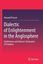Dialectic of Enlightenment in the Anglosphere af Howard Prosser