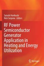 RF Power Semiconductor Generator Application in Heating and Energy Utilization