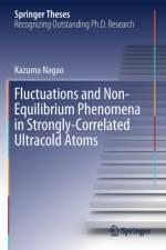 Fluctuations and Non-Equilibrium Phenomena in Strongly-Correlated Ultracold Atoms af Kazuma Nagao