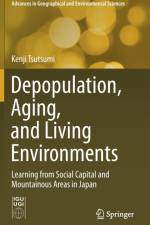 Depopulation, Aging, and Living Environments