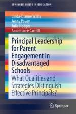 Principal Leadership for Parent Engagement in Disadvantaged Schools af Linda-Dianne Willis