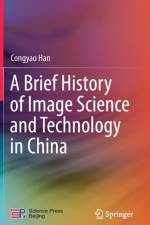 A Brief History of Image Science and Technology in China af Congyao Han
