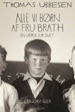 Alle vi børn af fru Brath af Thomas Ubbesen