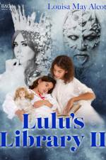 Lulu's Library II af Louisa May Alcott