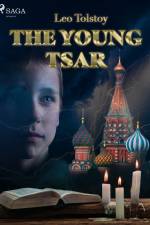 The Young Tsar af Leo Tolstoy