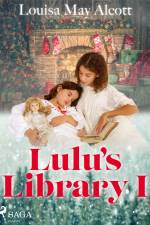 Lulu's Library I af Louisa May Alcott