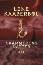 Skammerens datter 3-4 af Lene Kaaberbøl