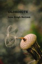 Oldedigte af Lena Krogh Bertram
