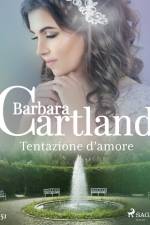 Tentazione d'amore (La collezione eterna di Barbara Cartland 51) af Barbara Cartland