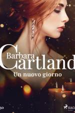 Un nuovo giorno (La collezione eterna di Barbara Cartland 50) af Barbara Cartland